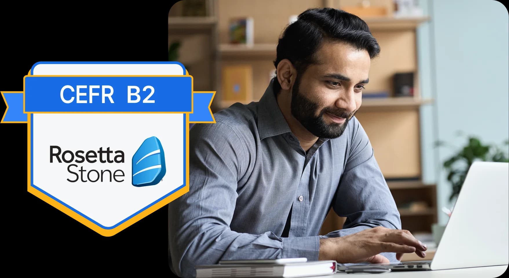 Man on computer using Rosetta Stone. A Rosetta Stone certification badge overlays the image.